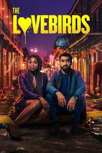 دانلود فیلم مرغ عشق ‌ها The Lovebirds 2020