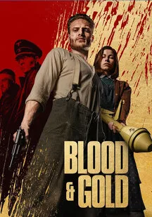 دانلود فیلم خون و طلا Blood and Gold 2023
