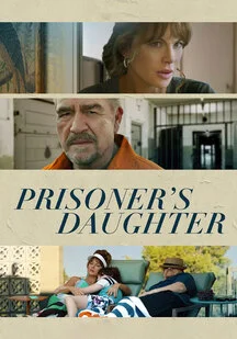 دانلود فیلم دختر زندانی Prisoner’s Daughter 2022