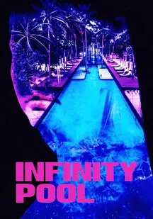 دانلود فیلم استخر بی نهایت Infinity Pool 2023